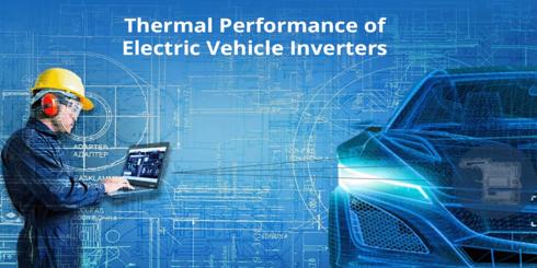 Thermal Performance of Electric Vehicle Inverters