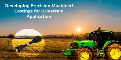 Developing Precision Machined Castings for Drivetrain Application