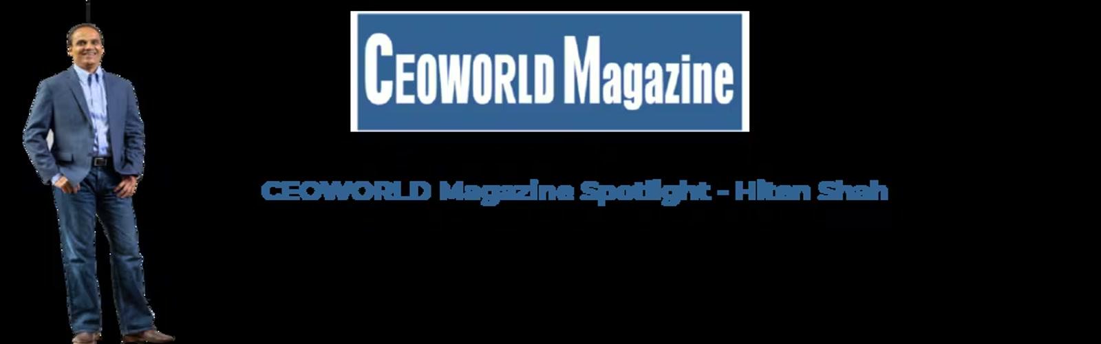 MES President & CEO Hiten Shah Featured in CEOWORLD Magazine