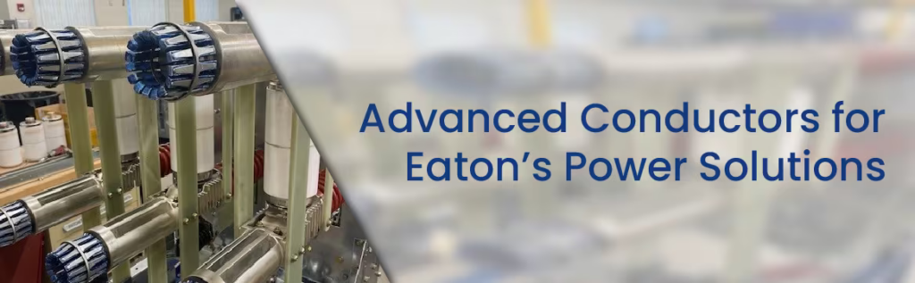 Precision Conductors Engineered for Eaton’s Medium-Voltage Vacuum Circuit Breakers