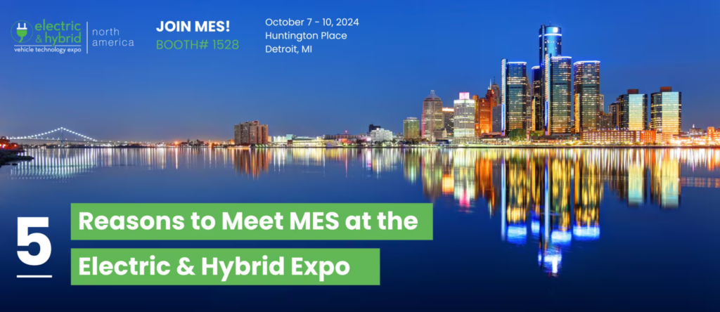 5 Reasons to Meet MES at the Electric & Hybrid Expo