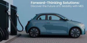 MES: Your Global Partner for High-Quality E-Mobility Components