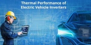 Thermal Performance of Electric Vehicle Inverters